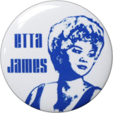 1.25” Button - Etta James  - 1960s Jazz Music Musician R&B