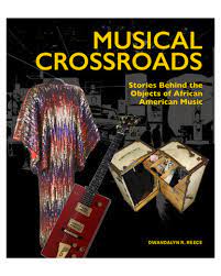 Musical Crossroads: Stories Behind the Objects of African American Music