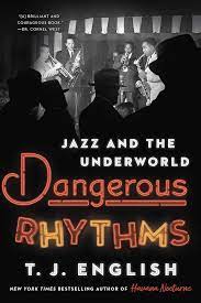 Dangerous Rhythms Jazz And the Underworld Paper Back