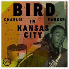 Bird Charlie Parker in Kansas City LP