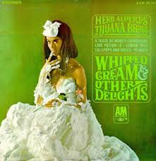 Herb Alpert Whipped Cream & Other Delights 50th Annv LP