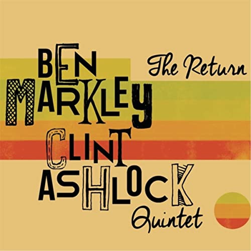 The Return/Ben Markley Clint Ashlock Quintet CD