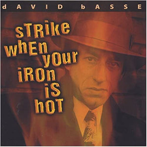Strike When Your Iron Is Hot/David Basse CD