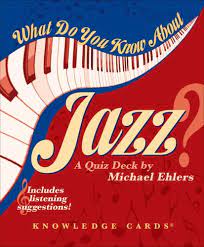 What Do You Know About Jazz? Knowledge Cards